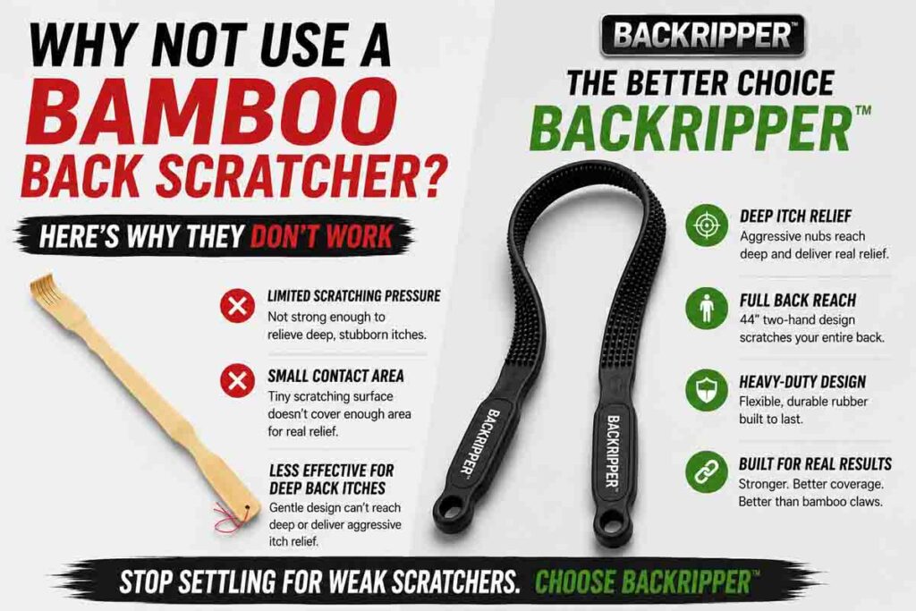 BackRipper compared to a bamboo back scratcher showing stronger scratching pressure, better reach, and improved deep itch relief. What is a better back scratcher?
