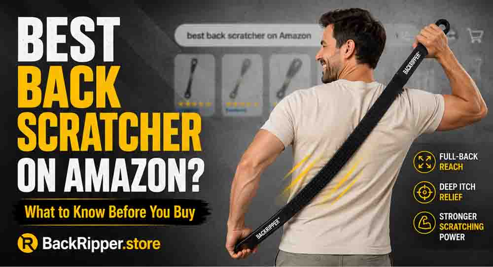 Person using BackRipper™ Backscratcher while comparing Amazon back scratcher options for full-back reach, deep itch relief, and stronger scratching pressure