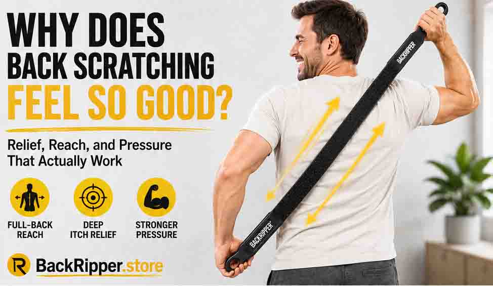 Person using BackRipper™ Backscratcher to relieve a hard-to-reach back itch with full-back reach, deep itch relief, and stronger pressure