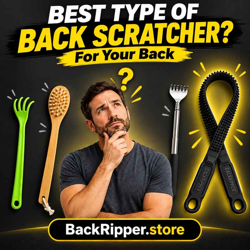 Best Type of Back Scratcher for my Back?